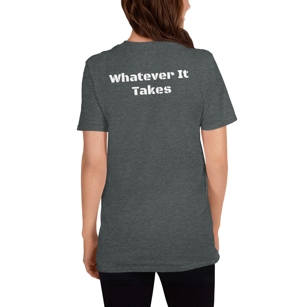 "Whatever It Takes" Short-Sleeve Unisex T-Shirt